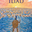 The Iliad: A Graphic Novel: (A Modern Visual Adaptation of Homer's Epic War Story of Greek Mythology for Young Adults)