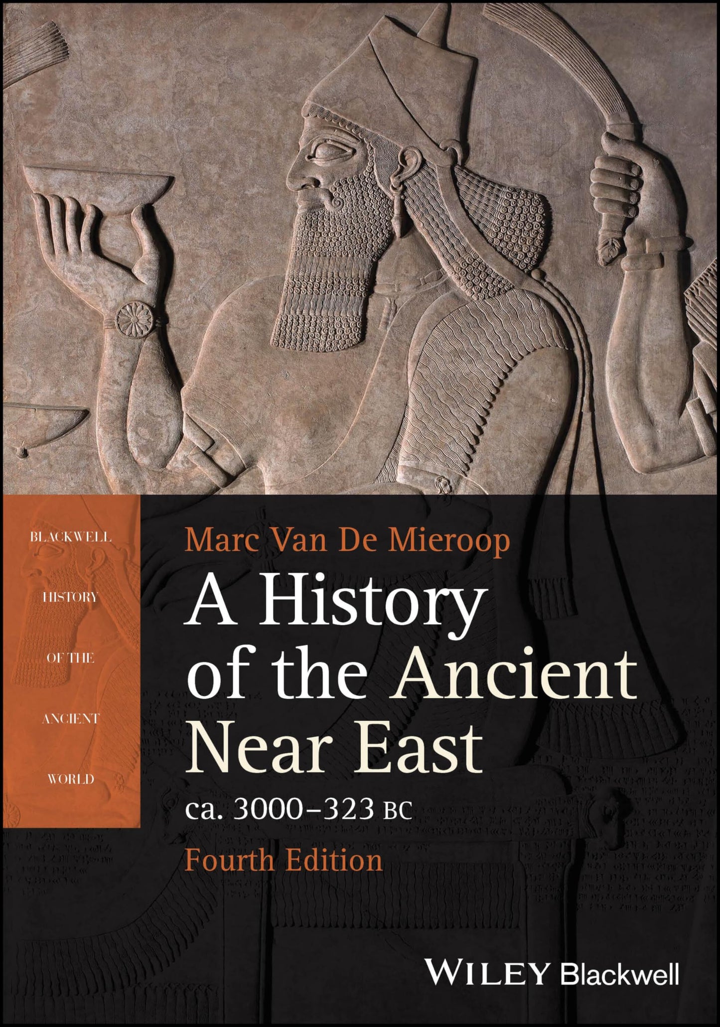 A History of the Ancient Near East ca. 3000 - 323 BC (Blackwell History of the Ancient World)
