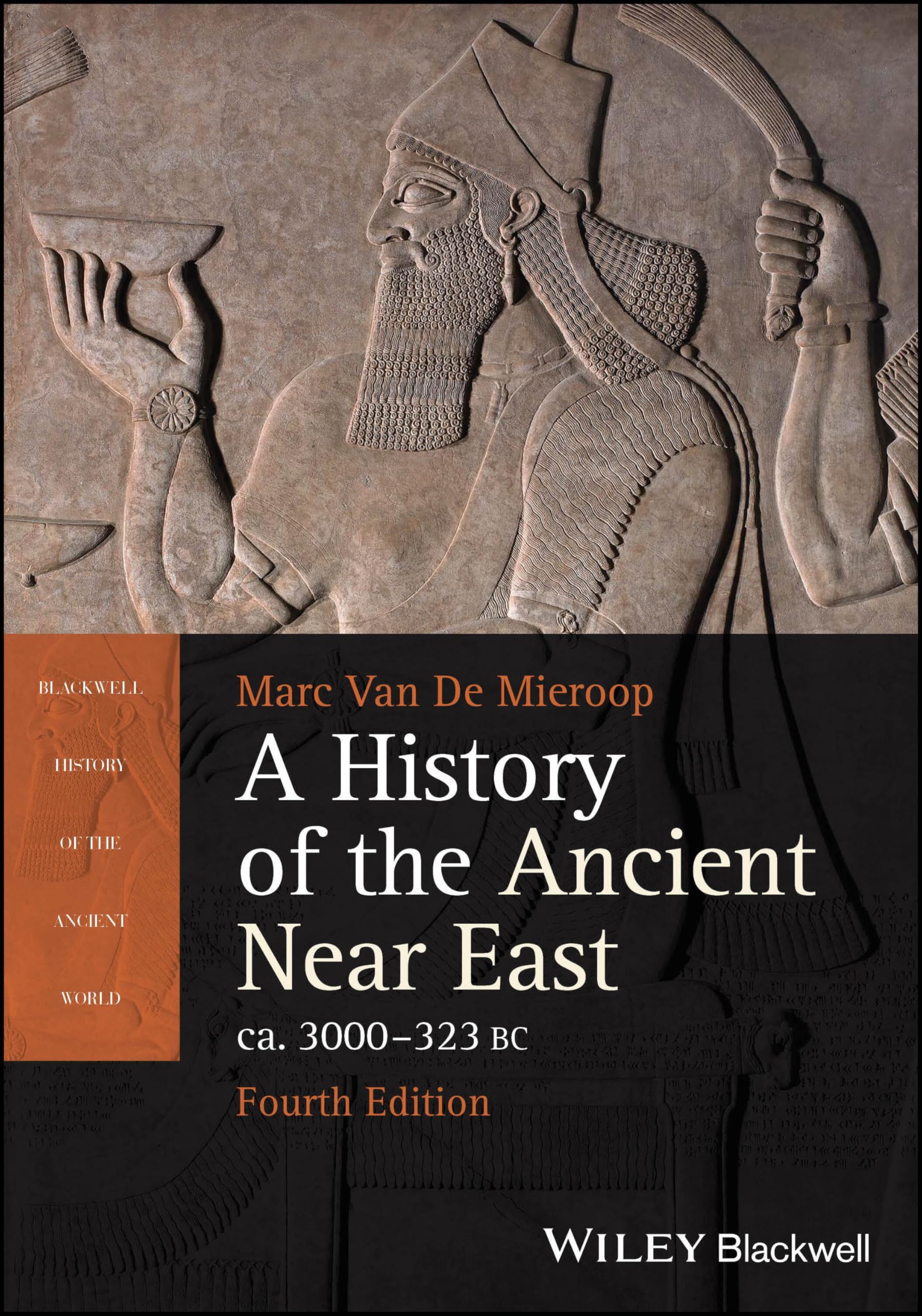 A History of the Ancient Near East ca. 3000 - 323 BC (Blackwell History of the Ancient World)