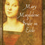 Mary Magdalene, Bride in Exile