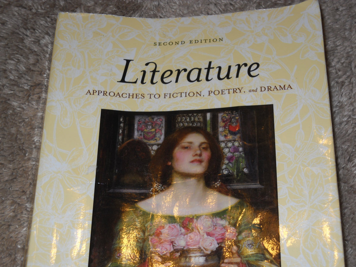 Literature: Approaches to Fiction, Poetry, and Drama