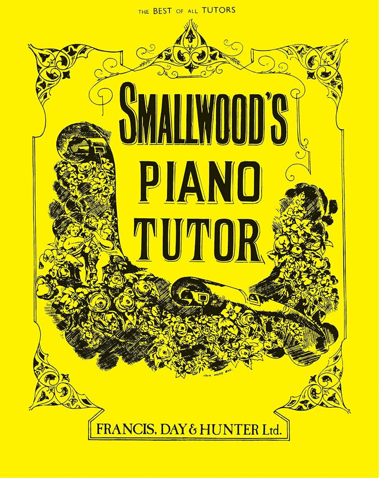 Smallwood's Piano Tutor: The Best of All Tutors (Faber Edition)