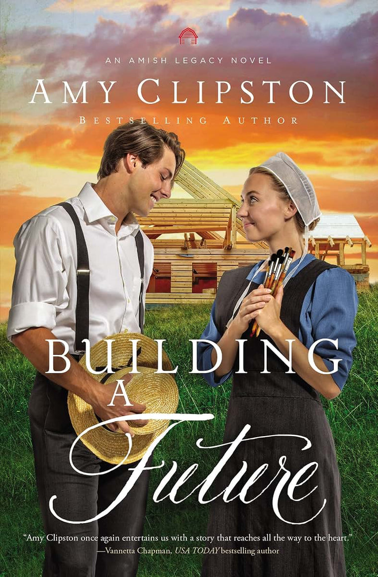 Building a Future: An Uplifting Inspirational Romance (An Amish Legacy Novel)