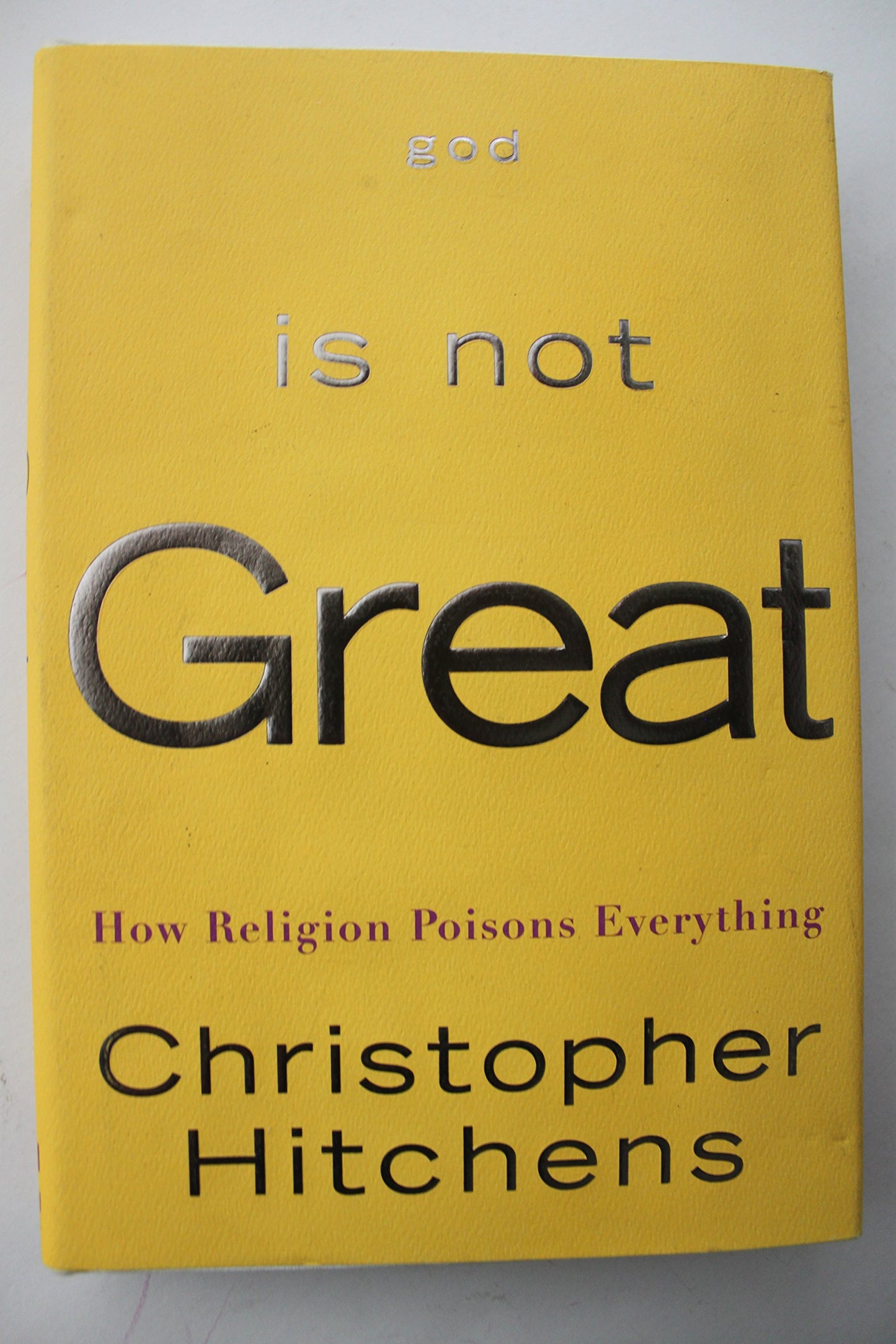 God Is Not Great: How Religion Poisons Everything by Hitchen