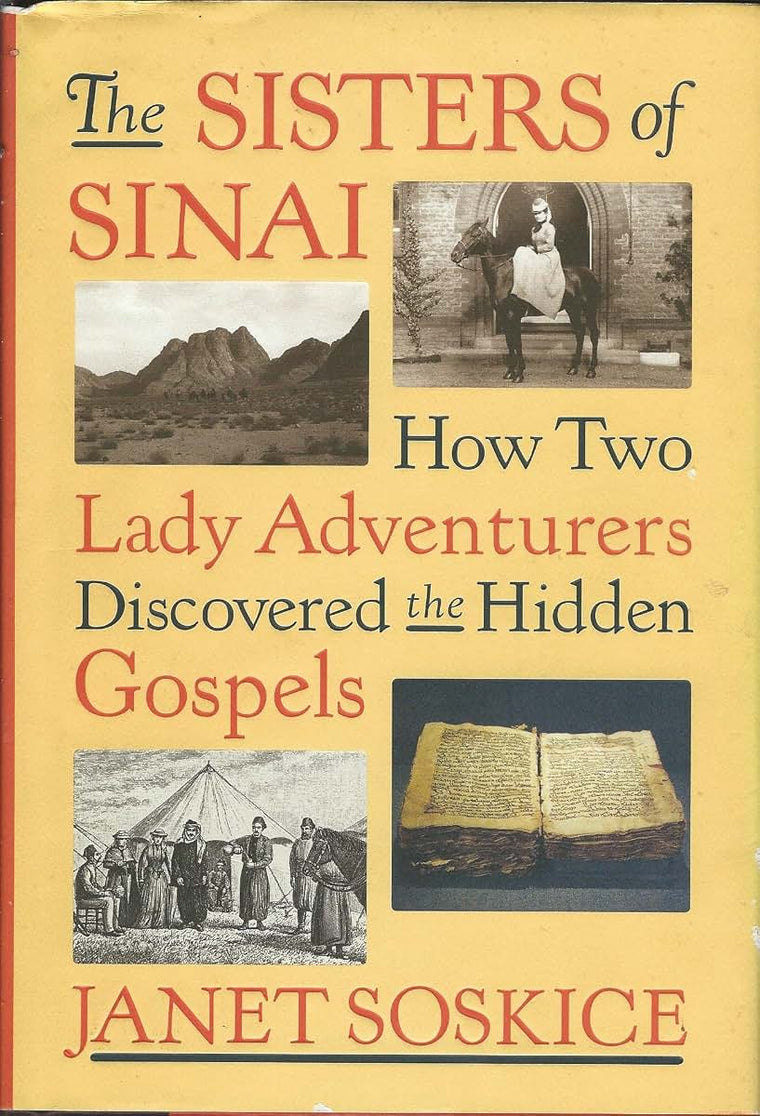 The Sisters of Sinai: How Two Lady Adventurers Discovered th