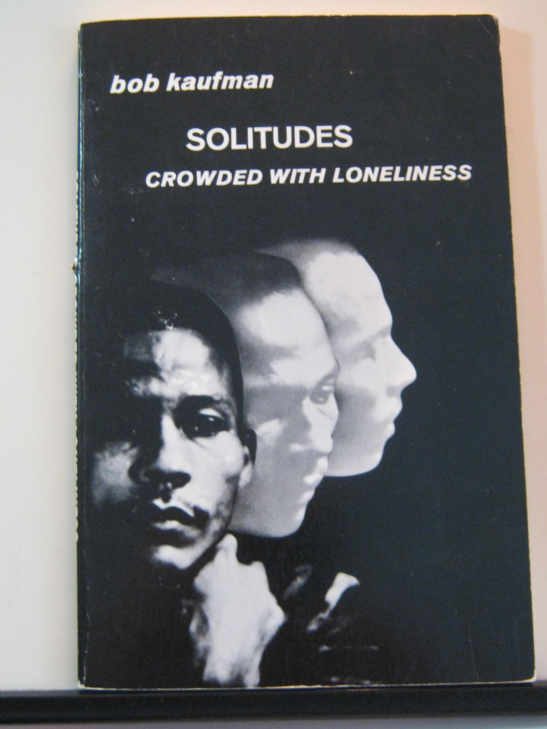 Solitudes Crowded with Loneliness (New Directions Paperbook)