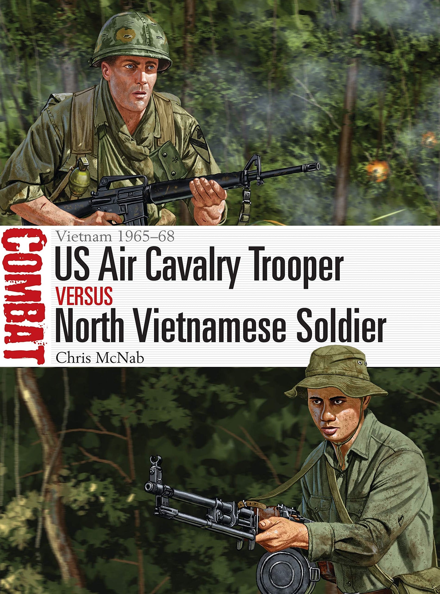 US Air Cavalry Trooper vs North Vietnamese Soldier: Vietnam 1965-68 (Combat, 51)