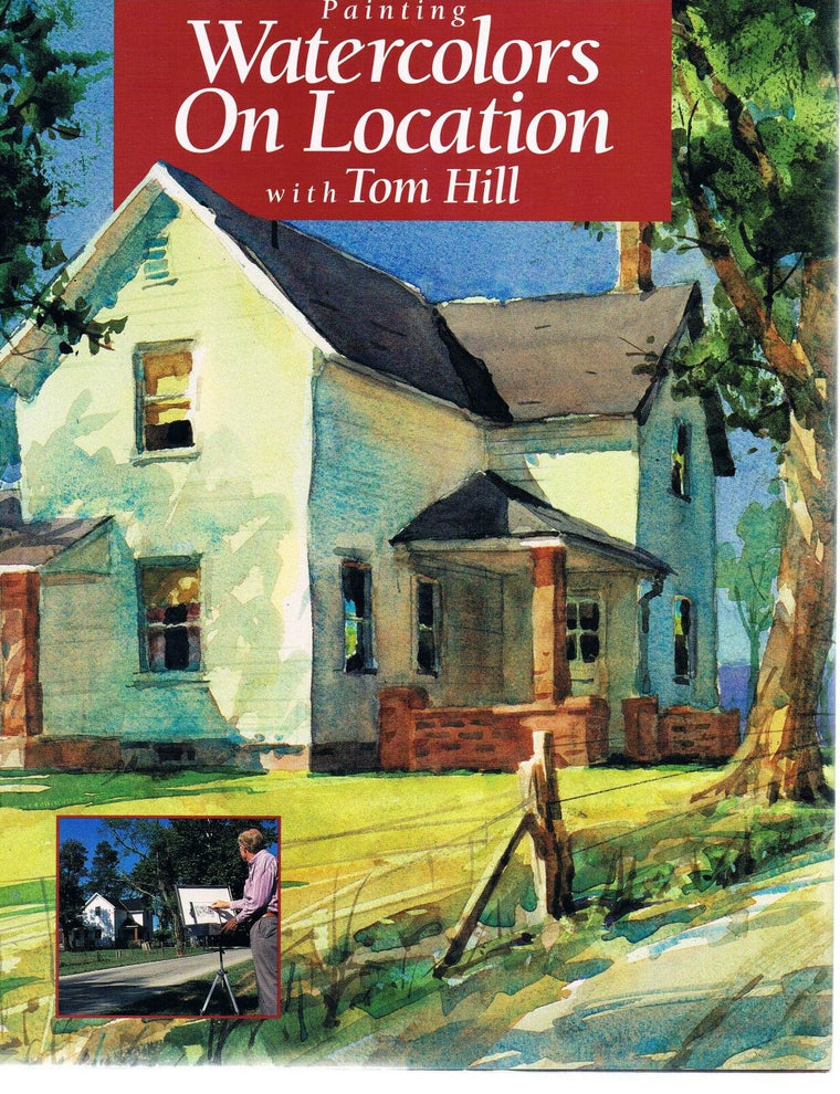 Painting Watercolors on Location With Tom Hill