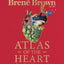 Atlas of the Heart: Mapping Meaningful Connection and the La