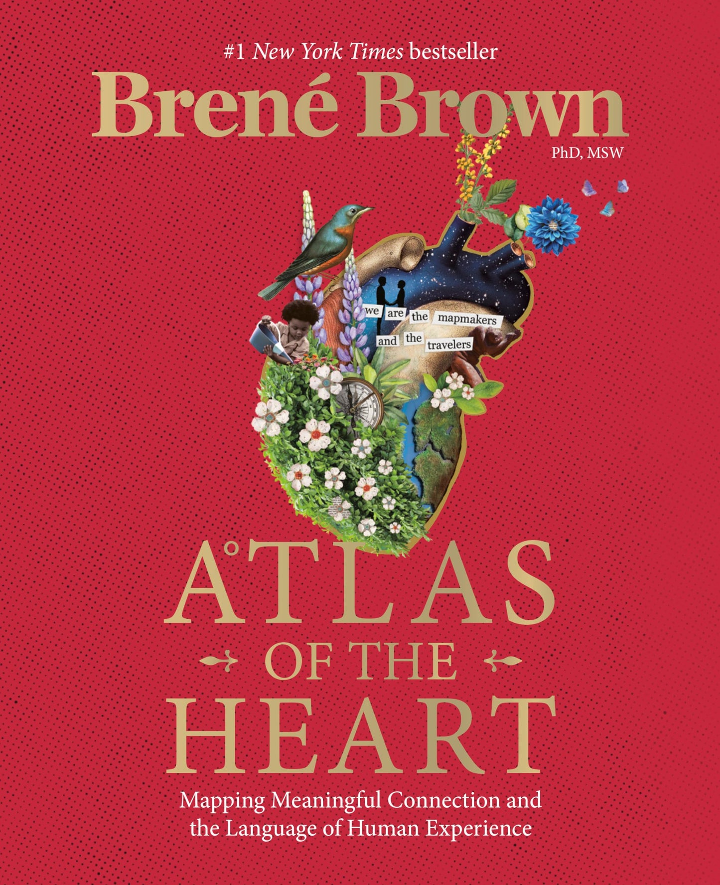 Atlas of the Heart: Mapping Meaningful Connection and the La