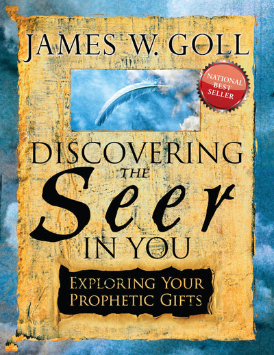 Discovering the Seer in You: Exploring Your Prophetic Gifts Discovering the Seer in You