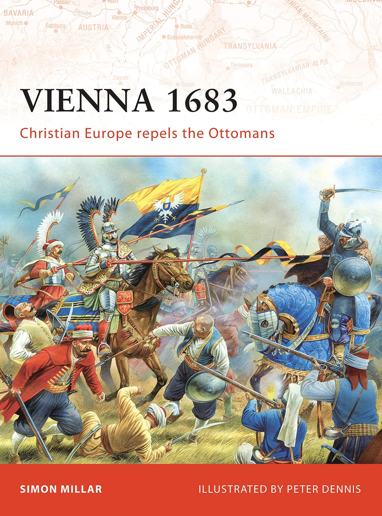 Vienna 1683: Christian Europe Repels the Ottomans (Campaign, 191)