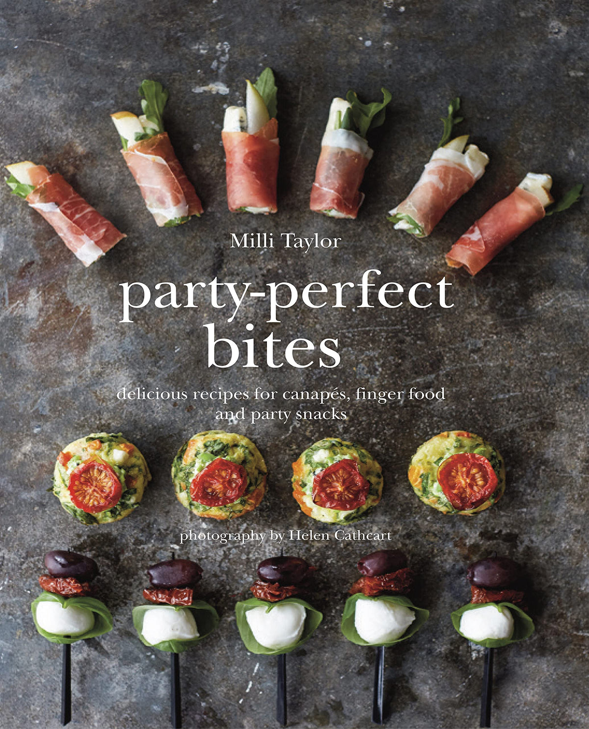 Party-Perfect Bites: Delicious recipes for canaps, finger food and party snacks