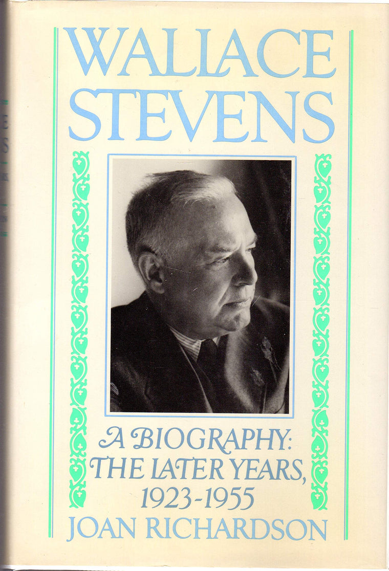 Wallace Stevens, A Biography: The Later Years, 1923-1955