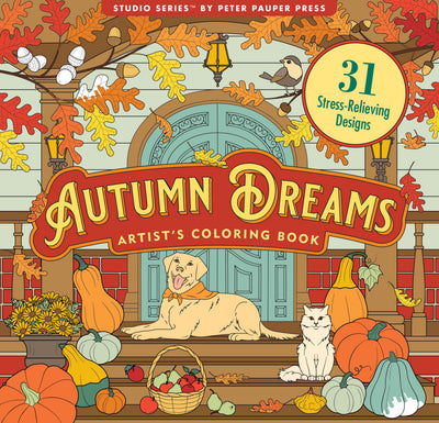 Autumn Dreams Coloring Book - 31 Stress Free Designs (Peforated Pages for Easy Removal) (Artist's Coloring Books)