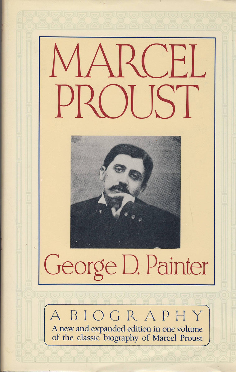Marcel Proust: A Biography