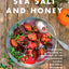 Sea Salt and Honey: Celebrating the Food of Kardamili in 100 Sun-Drenched Recipes: A New Greek Cookbook