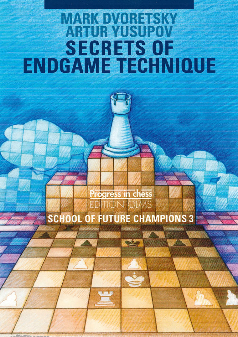 School Of Future Champions 3: Secrets Of Endgame Technique (School of Future Champions Series)
