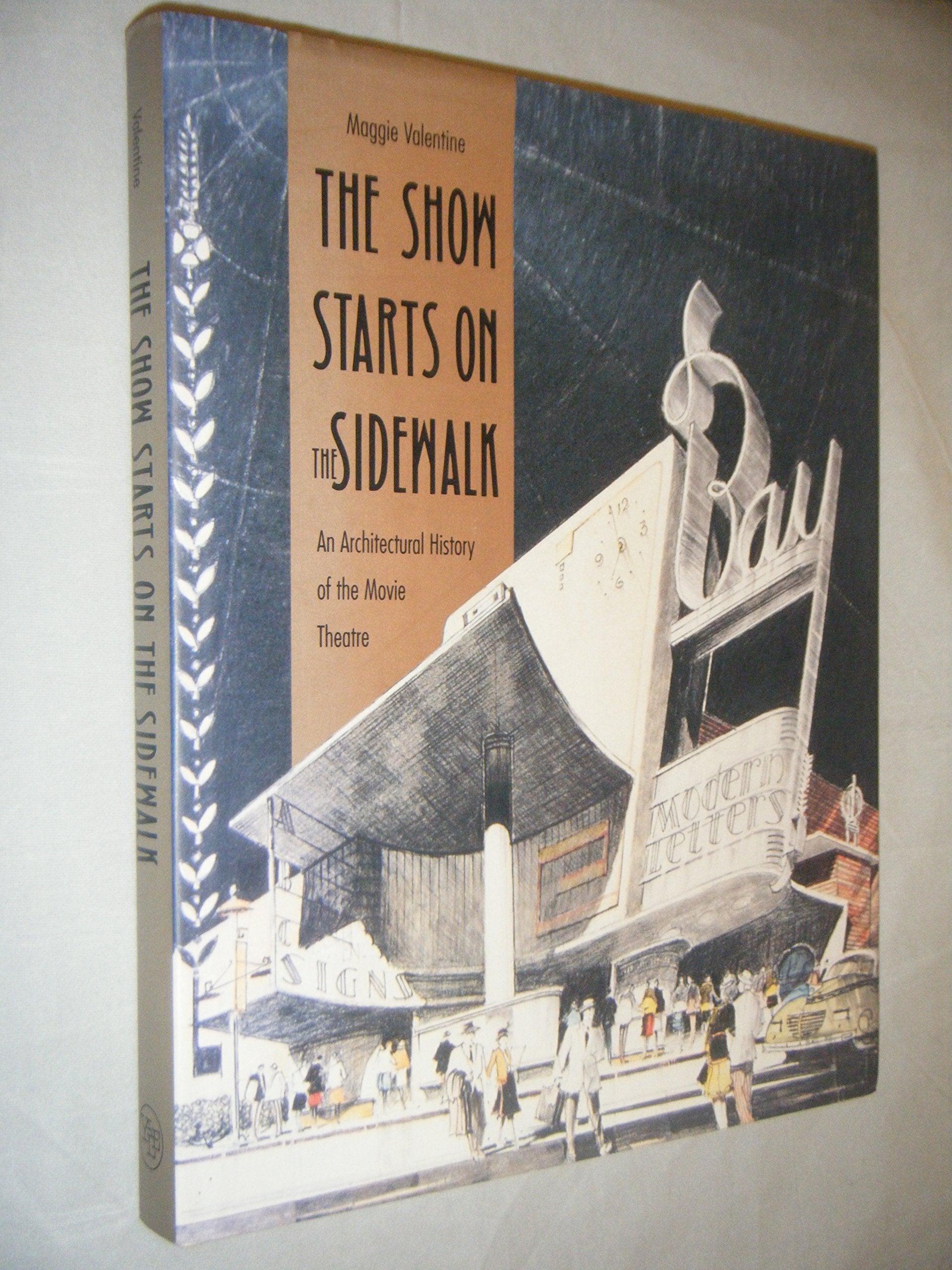 The Show Starts on the Sidewalk: An Architectural History of the Movie Theatre, Starring S. Charles Lee
