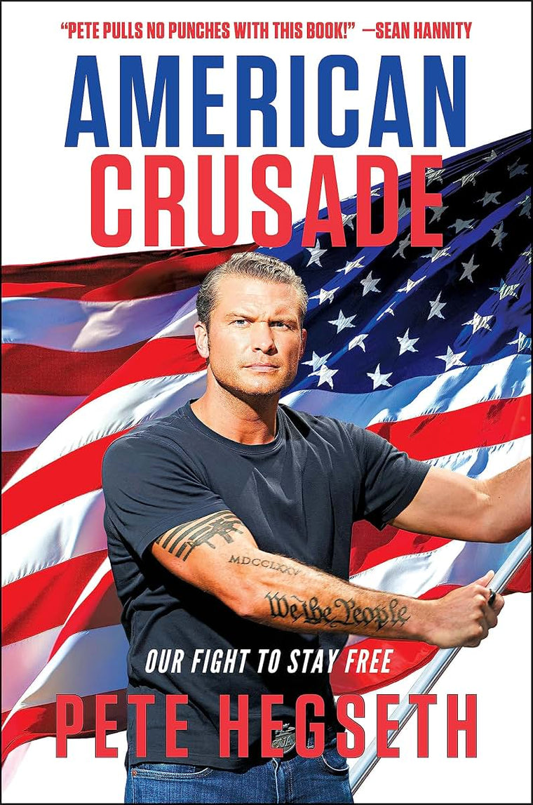 American Crusade: Our Fight to Stay Free by Pete Hegseth