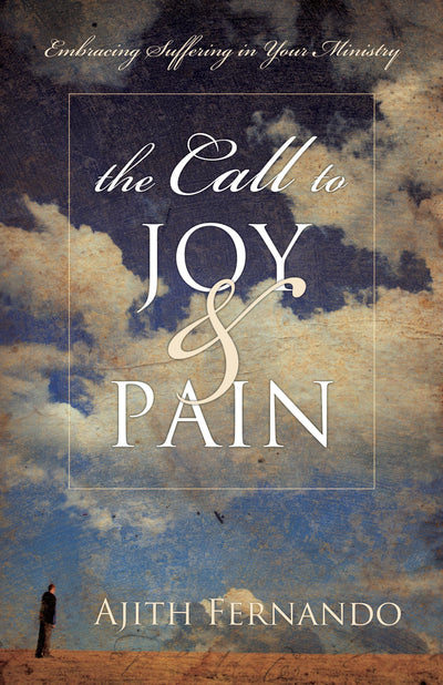 The Call to Joy and Pain: Embracing Suffering in Your Ministry