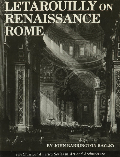 Letarouilly on Renaissance Rome (The Classical America Series in Art and Architecture)