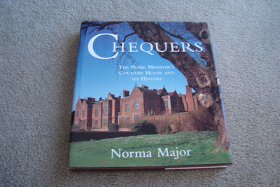 Chequers : The Prime Minister's Country House and Its History