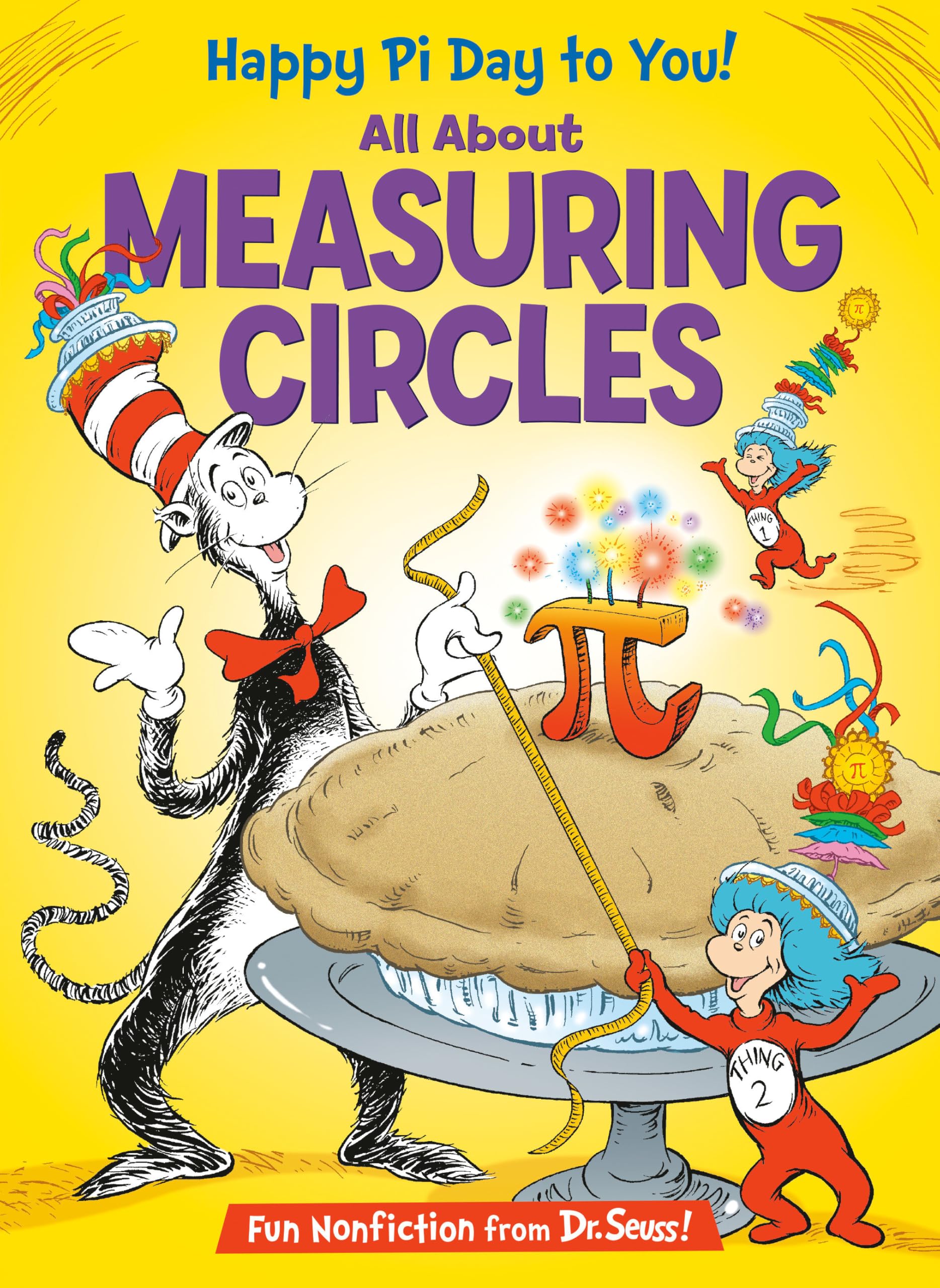 Happy Pi Day to You! All About Measuring Circles (The Cat in the Hat's Learning Library)