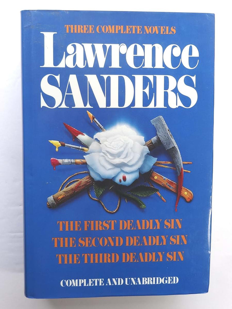 Lawrence Sanders: Three Complete Novels- The First Deadly Sin / The Second Deadly Sin / The Third Deadly Sin
