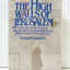 The High Walls of Jerusalem: A History of the Balfour Declaration and the Birth of the British Mandate for Palestine