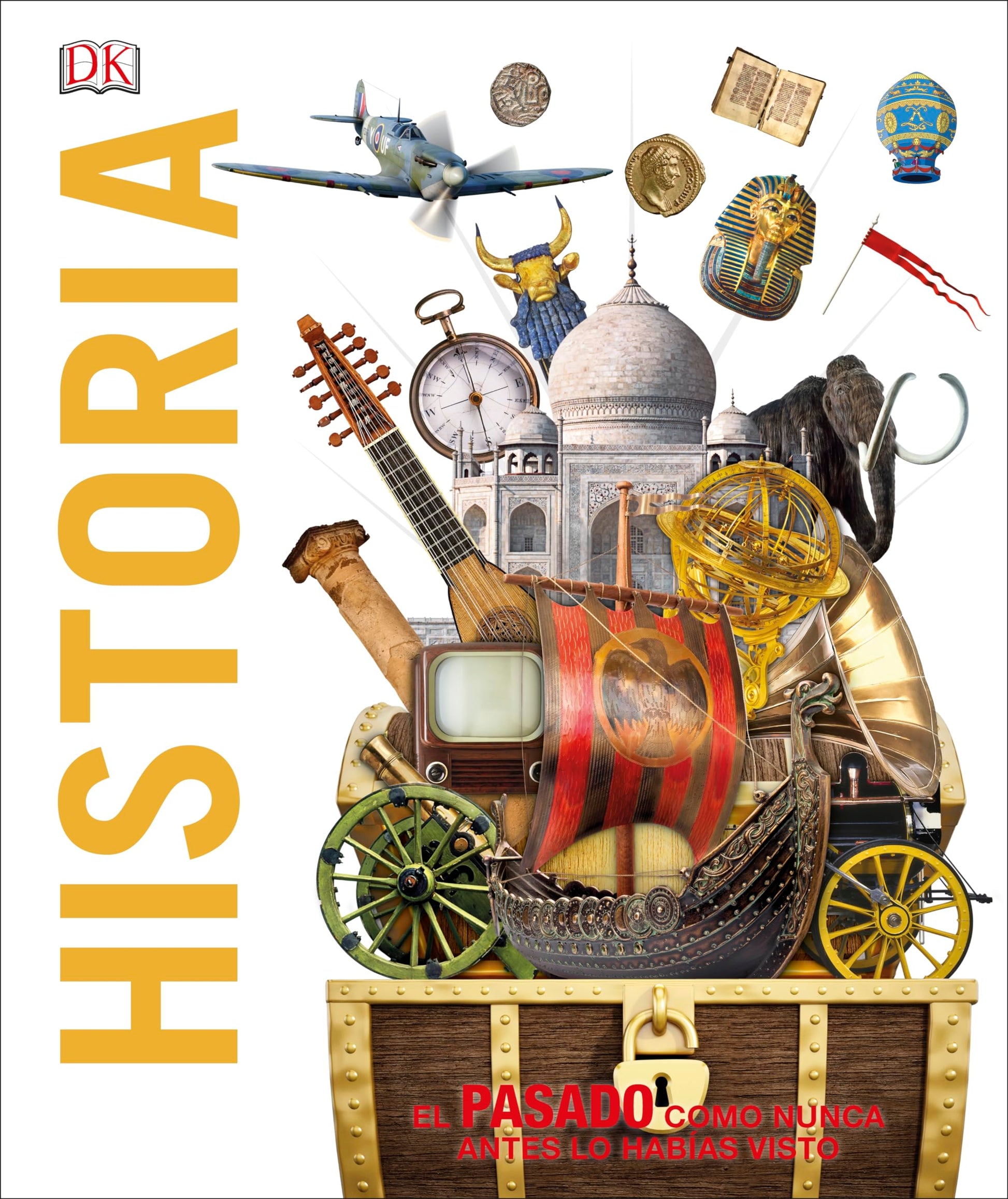 Historia (Knowledge Encyclopedia History!): El pasado como nunca lo has visto antes (DK Knowledge Encyclopedias) (Spanish Edition)