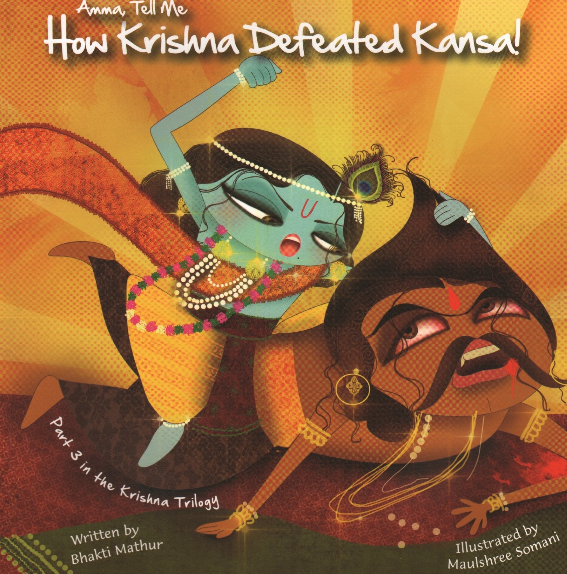 Amma Tell Me How Krishna Defeated Kansa! (Amma Tell Me, 6)