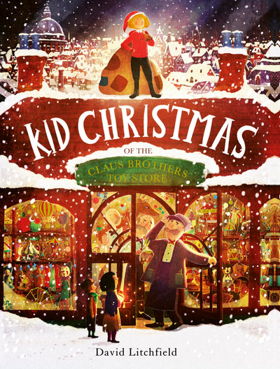 Kid Christmas: of the Claus Brothers Toy Store
