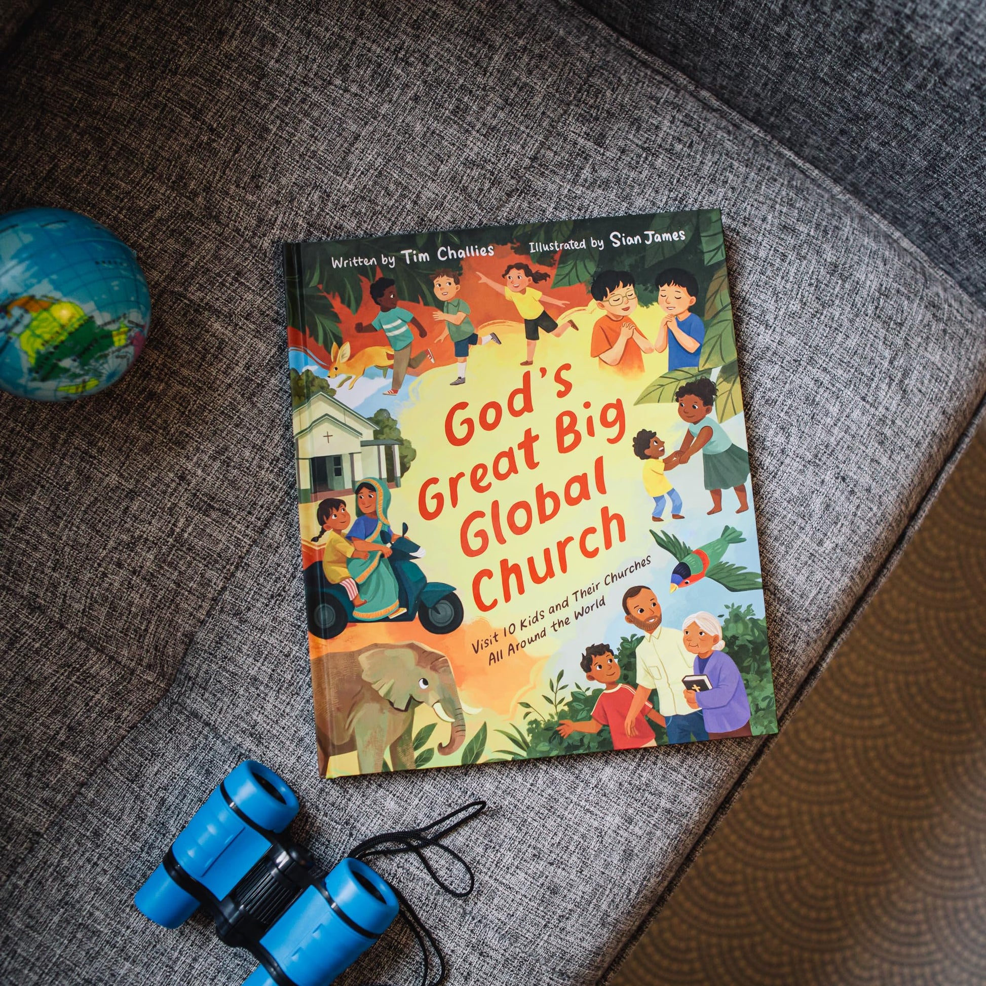 God's Great Big Global Church: Visit 10 Kids and Their Churches All Around the World (Christian Picture Book for Kids Ages 4-8 Exploring Daily Life and Worship in 10 Countries)
