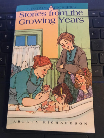 Stories from the Growing Years (Grandmas Attic Ser)