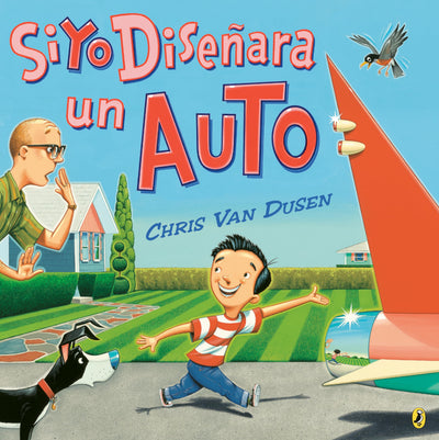 Si yo diseara un auto (If I Built Series) (Spanish Edition)