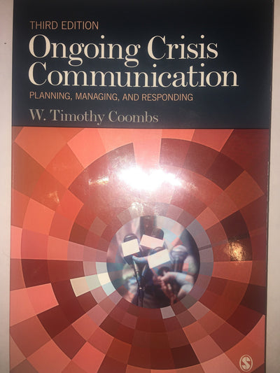 Ongoing Crisis Communication: Planning, Managing, and Responding