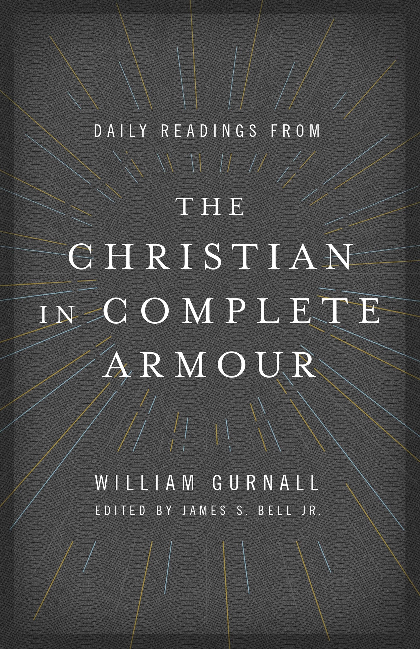 Daily Readings from The Christian in Complete Armour: Daily Readings in Spiritual Warfare