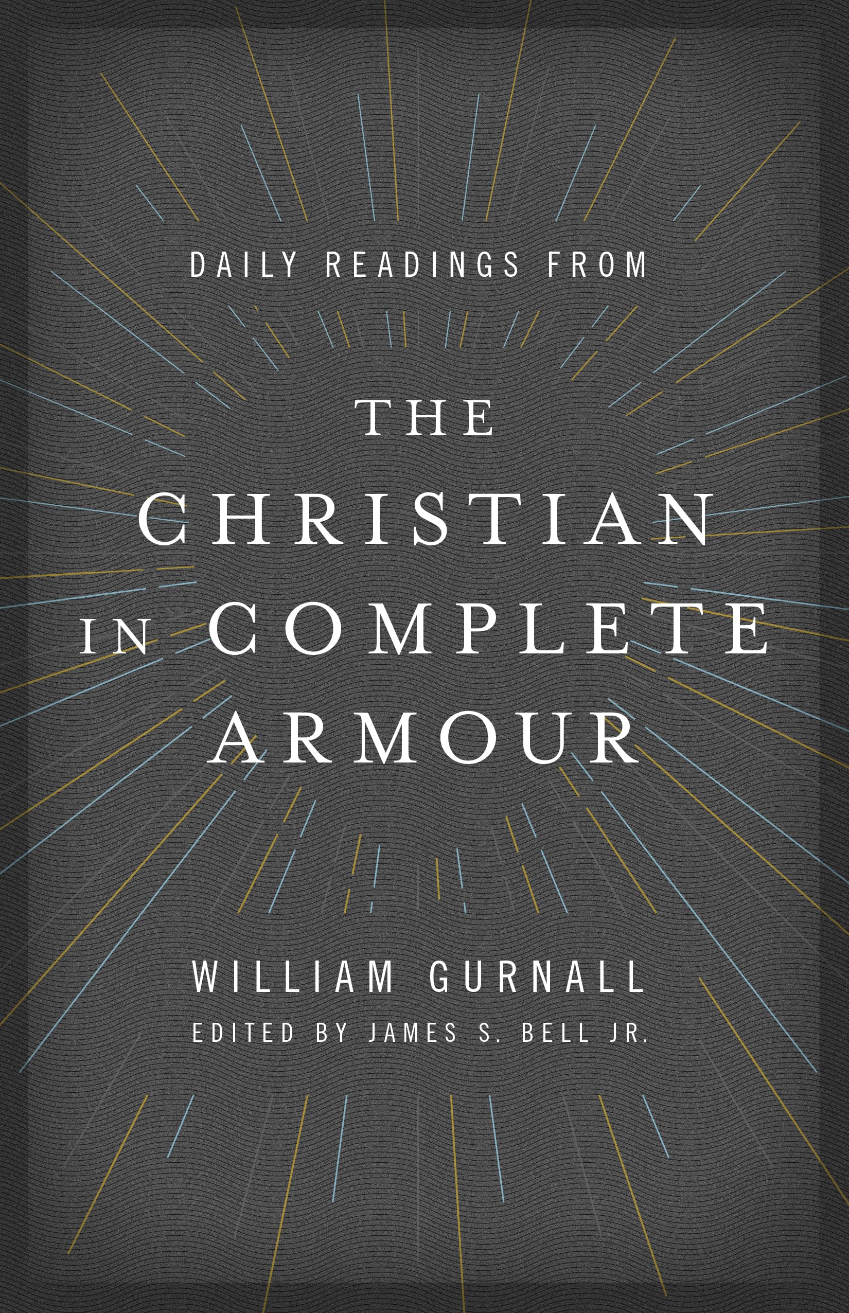 Daily Readings from The Christian in Complete Armour: Daily Readings in Spiritual Warfare