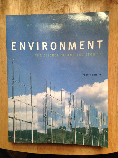 Environment: The Science behind the Stories (4th Edition)