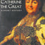 Catherine the Great: A Short History