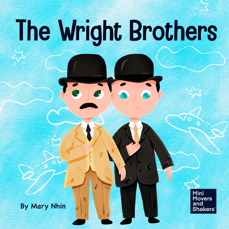 The Wright Brothers: A Kid's Book About Achieving the Impossible (Mini Movers and Shakers)