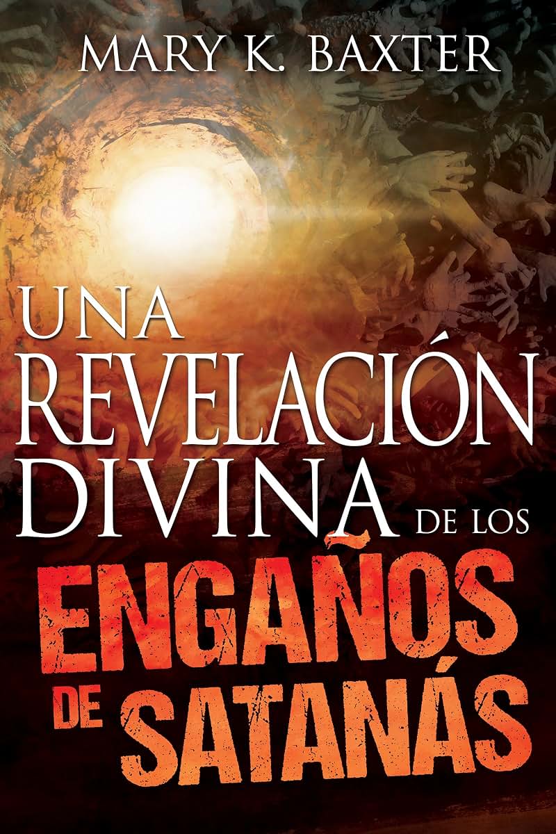 Una revelaci?n divina de los enga?os de Satan?s (Spanish Edition)