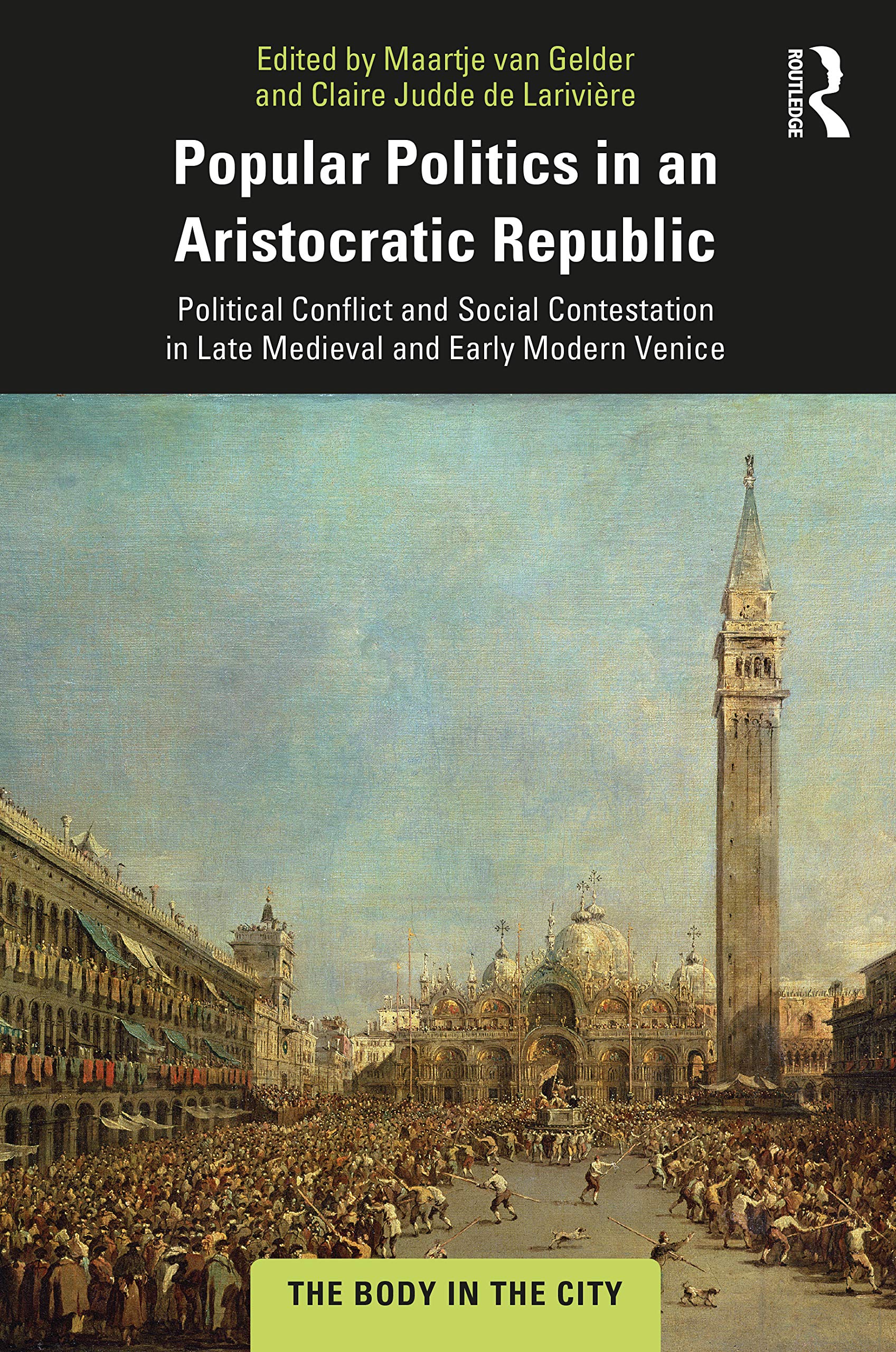 Popular Politics in an Aristocratic Republic (The Body in the City)
