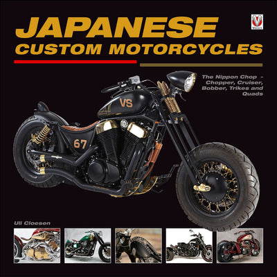 Japanese Custom Motorcycles: The Nippon Chop - Chopper, Cruiser, Bobber, Trikes and Quads