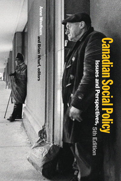 Canadian Social Policy, Fifth Edition: Issues and Perspectives