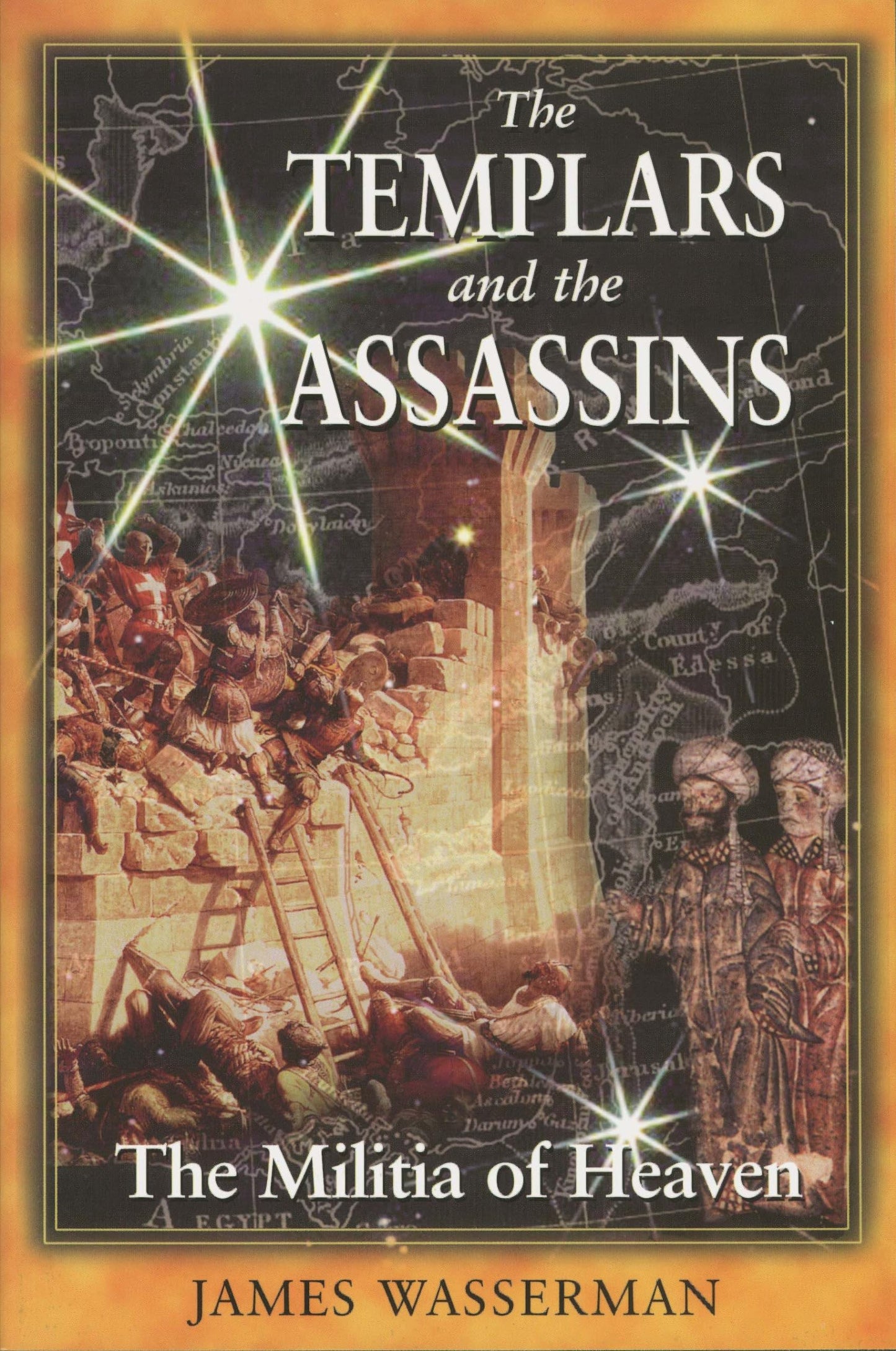 The Templars and the Assassins: The Militia of Heaven by Was