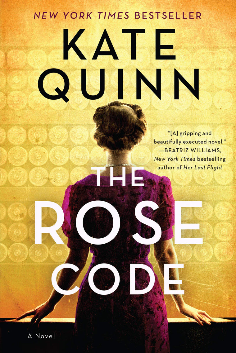 The Rose Code: An Intriguing Novel of Love, Loyalty, and Secrets Among Female Codebreakers During WWII