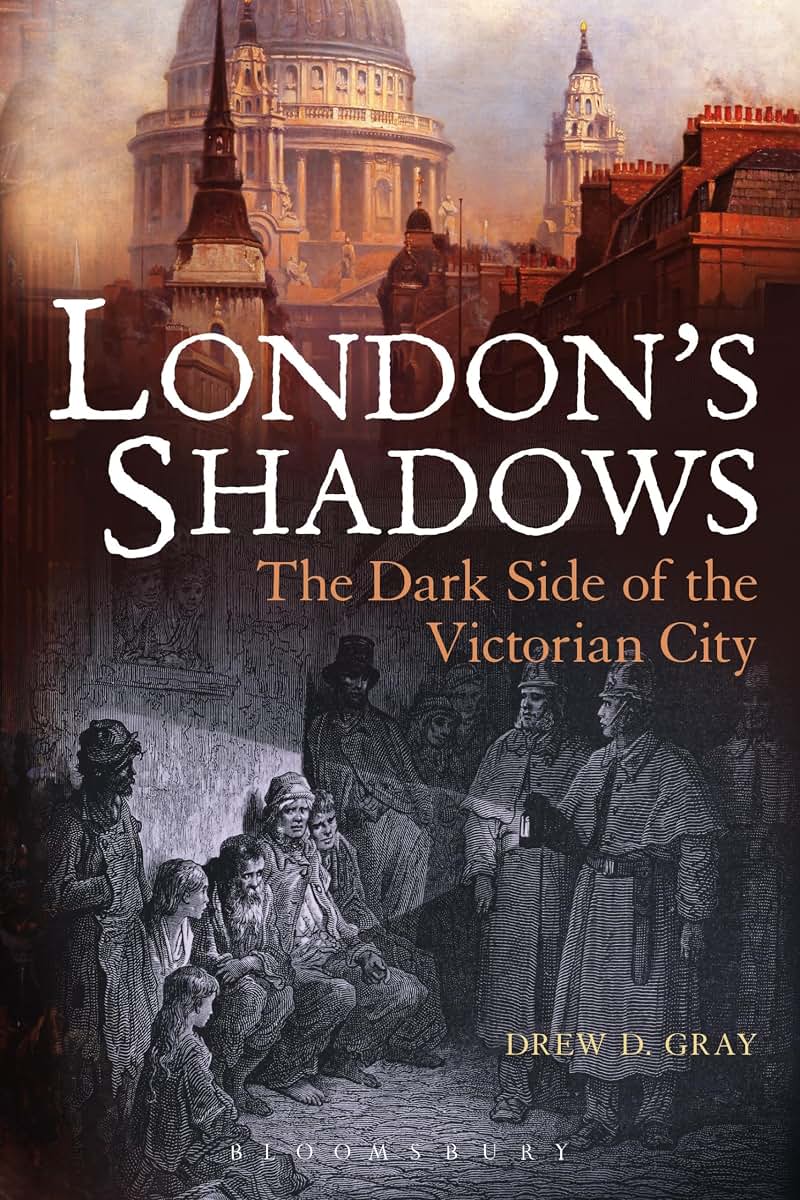 London's Shadows: The Dark Side of the Victorian City