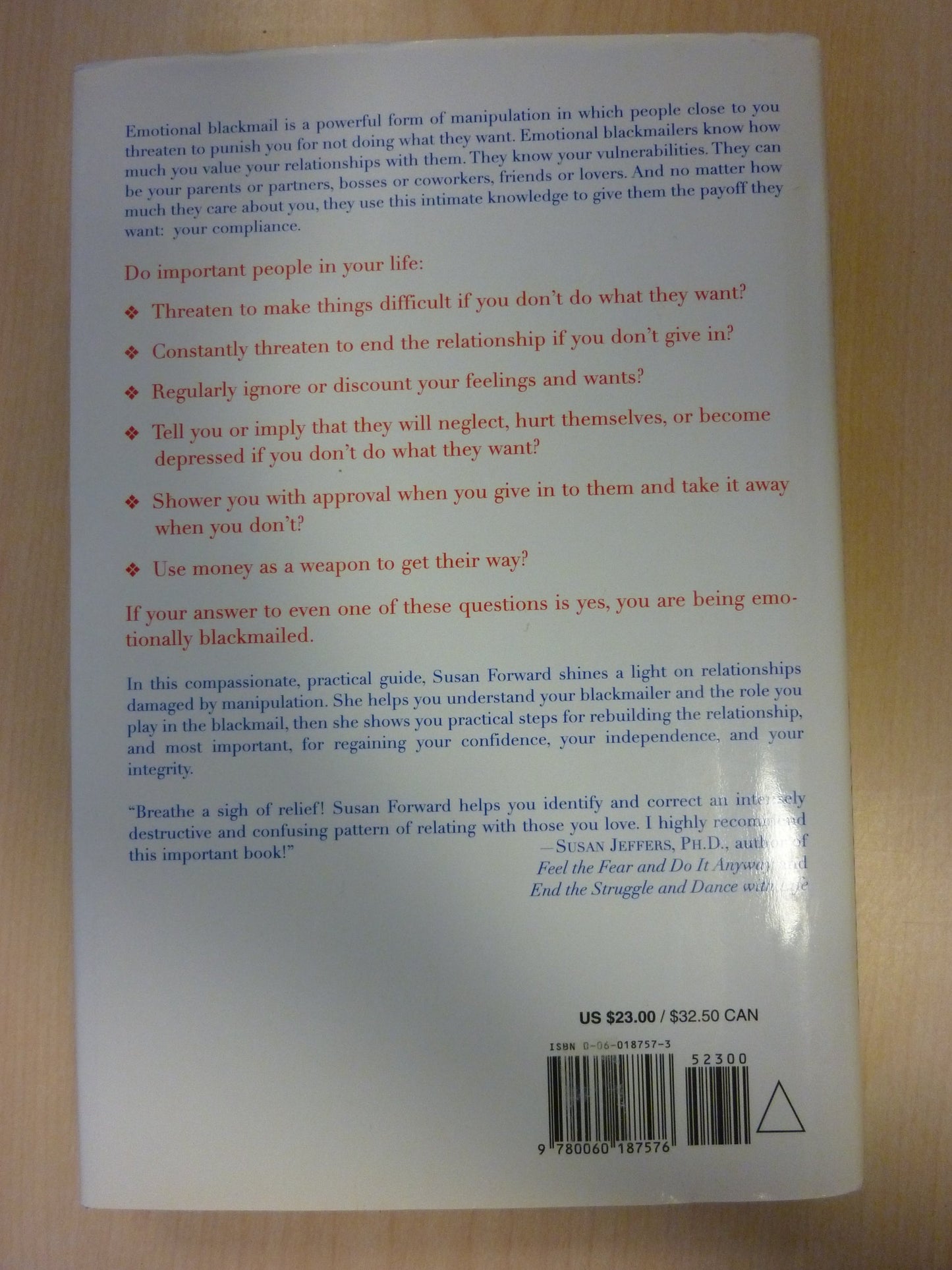 Emotional Blackmail: When the People in Your Life Use Fear, Obligation and Guilt to Manipulate You